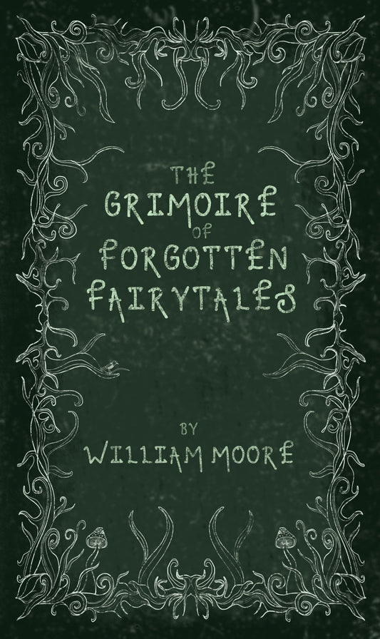 The Grimoire of Forgotten Fairytales [Hardback]