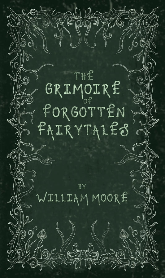 The Grimoire of Forgotten Fairytales eBook